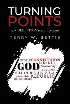 Paperback Turning Points: How Deception Steals Freedoms Book