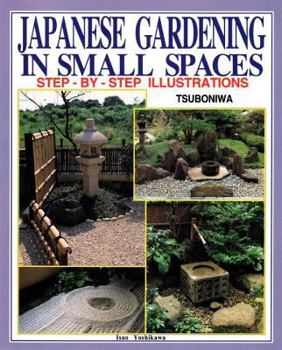 Hardcover Japanese Gardening in Small Spaces Book