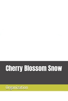 Paperback Cherry Blossom Snow: Organization Book