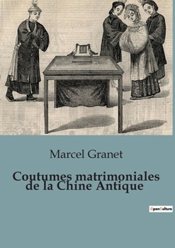 Paperback Coutumes matrimoniales de la Chine Antique [French] Book