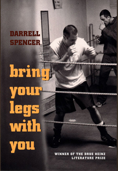 Bring Your Legs With You - Book  of the Drue Heinz Literature Prize