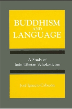 Paperback Buddhism and Language: A Study of Indo-Tibetan Scholasticism Book