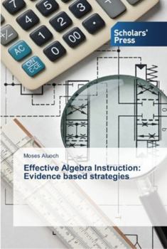 Paperback Effective Algebra Instruction: Evidence based strategies Book