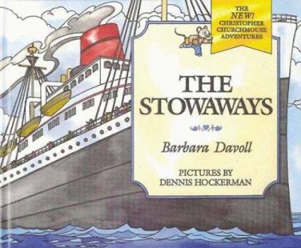 The Stowaways (The New! Christopher Churchmouse Adventures, 2) - Book #2 of the New! Christopher Churchmouse Adventures