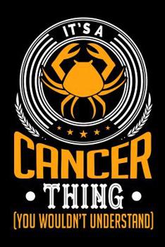 Paperback It's A Cancer Thing (You Wouldn't Understand) Book