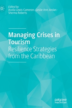 Hardcover Managing Crises in Tourism: Resilience Strategies from the Caribbean Book