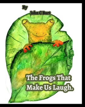 Paperback The Frogs That Make Us Laugh. Book