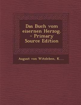 Paperback Das Buch Vom Eisernen Herzog. [German] Book