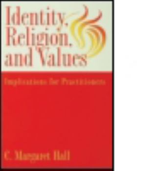 Paperback Indentity, Religion And Values: Implications For Practitioners Book