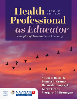 Paperback Health Professional as Educator: Principles of Teaching and Learning: Principles of Teaching and Learning Book