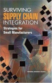 Hardcover Surviving Supply Chain Integration: Strategies for Small Manufacturers Book
