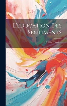 Hardcover L'éducation Des Sentiments [French] Book