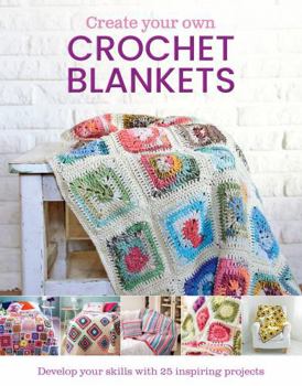 Hardcover Create Your Own Crochet Blankets Book