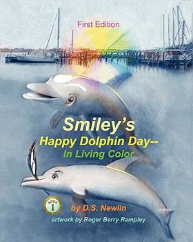 Paperback Smiley's Happy Dolphin Day--In Living Color Book