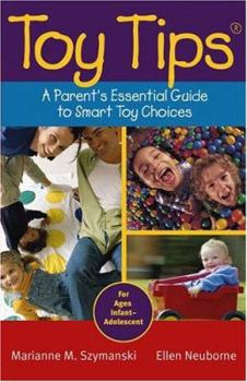 Paperback Toy Tips: A Parent's Essential Guide to Smart Toy Choices Book