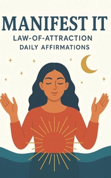 Paperback Manifest It: Law of Attraction Daily Affirmations Book