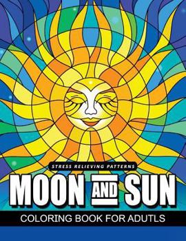 Paperback Moon and Sun Coloring Book for Adults: An Adults coloring book for grown-up Book