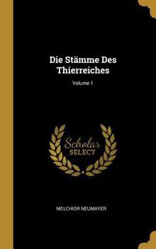 Hardcover Die Stämme Des Thierreiches; Volume 1 [German] Book
