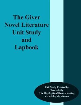 Paperback The Giver Novel Literature Unit Study and Lapbook Book