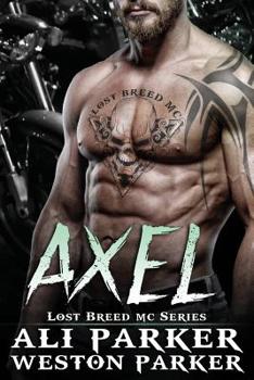 Axel - Book #2 of the Lost Breed MC