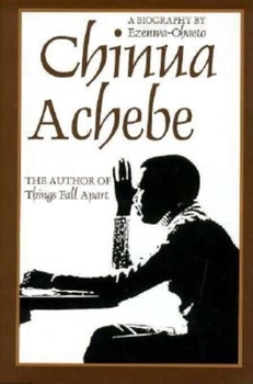 Hardcover Chinua Achebe: A Biography Book