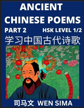 Paperback Ancient Chinese Poems (Part 2) - Essential Book for Beginners (Level 1) to Self-learn Chinese Poetry with Simplified Characters, Easy Vocabulary Lesso [Chinese] [Large Print] Book
