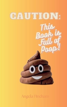Paperback Caution: This book is full of Poop! Book