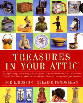 Paperback Treasures in Your Attic: An Entertaining, Informative, Down-To-Earth Guide to a Wide Range of Collectibles and Antiques from the Hosts of the P Book