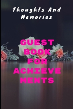 Paperback Guest Book For Achievements: Thoughts And Memories Book
