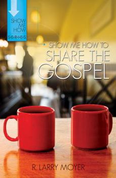 Paperback Show Me How to Share the Gospel Book
