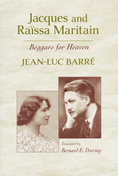 Hardcover Jacques and Raïssa Maritain: Beggars for Heaven Book