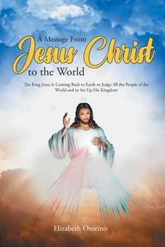 Paperback A Message From Jesus Christ to the World Book