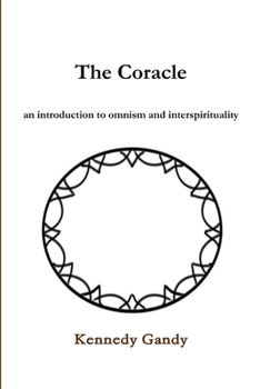 Paperback The Coracle an introduction to omnism and interspirituality Book