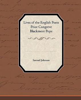 Lives of the English Poets: Prior, Congreve, Blackmore and Pope