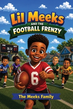 Lil Meeks and the Football Frenzy