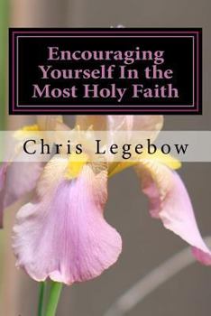 Paperback Encouraging Yourself In the Most Holy Faith Book