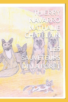 Paperback Les Sauveteurs de la Forêt [French] Book