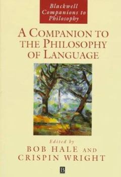 Hardcover A Companion to the Philosophy of Language (Blackwell Companions to Philosophy) Book