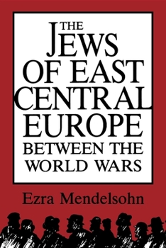 Paperback The Jews of East Central Europe Between the World Wars Book