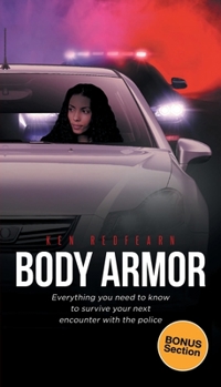 Paperback Body Armor: Everything you need to know to survive your next encounter with the police Book