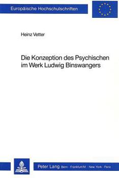 Paperback Die Konzeption Des Psychischen Im Werk Ludwig Binswangers [German] Book