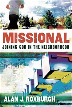 Paperback Missional: Joining God in the Neighborhood Book