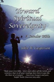 Paperback Toward Spiritual Sovereignty: A Secular Bible Book