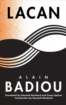Lacan: Anti-Philosophy 3 (The Seminars of Alain Badiou)