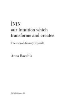 Paperback ÌNIN - our Intuition which transforms and creates: The r-evolutionary Upshift Book