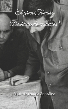 El gran Tomás: Deshaciendo entuertos. (Spanish Edition)
