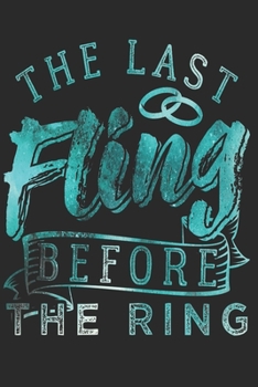 BACHELOR PARTY: Bachelor Party Notebook the perfect gift idea for all bachelor and fiancee. The paperback has 120 white pages with dot matrix that assist you in writing or sketching.