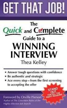 Paperback Get That Job: The Quick and Complete Guide to a Winning Interview Book
