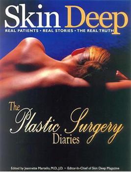 Hardcover Skin Deep Our Makeover Stories: Real Patients, Real Stories, the Real Truth Book