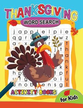 Paperback Thanksgiving Word Search activity Book for Kids: Activity book for boy, girls, kids Ages 2-4,3-5,4-8 Book